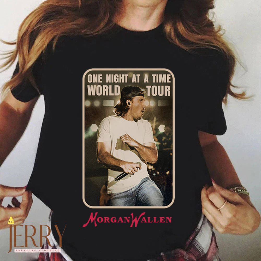 Morgan Wallen World Tour 2023 One Night At A Time T-Shirt - Bring