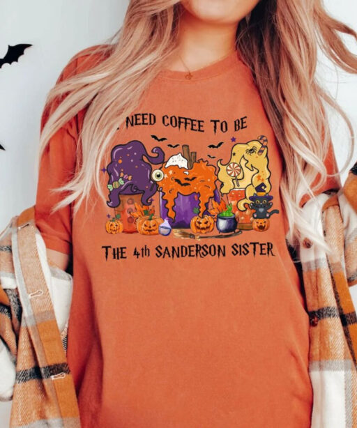 Comfort Colors Hocus Pocus Halloween Coffee Shirt, I Need Coffee To Be The 4th Sanderson Sister Shirt,Halloween Coffee,Sanderson Sisters Tee