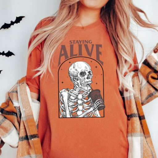 Comfort Colors Staying Alive Shirt, Trendy Coffee Shirt, Funny Skeleton Shirt,Coffee Lovers Gift,Skull Vintage Comfort Color shirt for Women