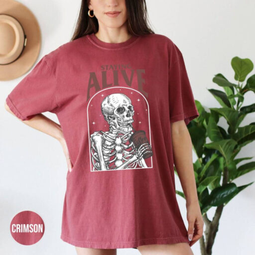 Comfort Colors Staying Alive Shirt, Trendy Coffee Shirt, Funny Skeleton Shirt,Coffee Lovers Gift,Skull Vintage Comfort Color shirt for Women