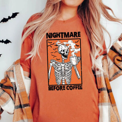 Comfort Colors® Halloween Nightmare Before Coffee Skeleton Shirt, Halloween Coffee Shirt, Funny Halloween Tee, Trendy Fall Coffee Lover Gift