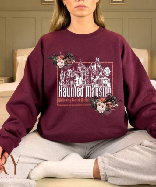 Disney Haunted Mansion Sweatshirt, Haunted Mansion Ride Shirt, Disney World Ride Shirt, Haunted Mansions Sweatshirt, Welcome Foolish Mortals