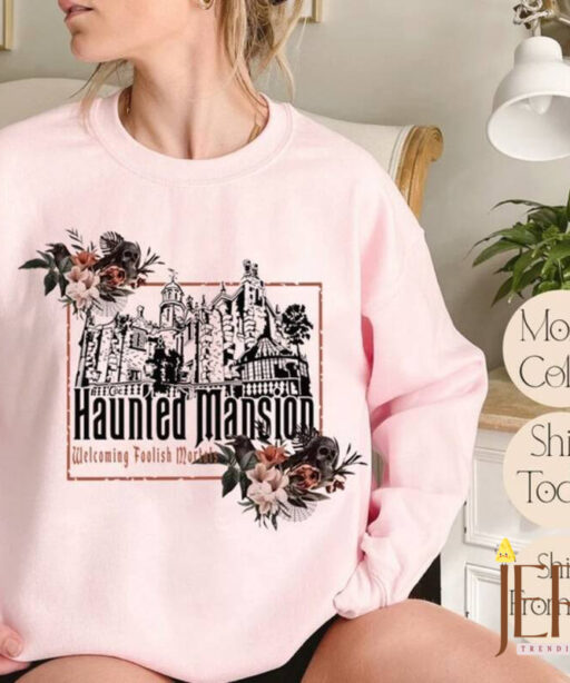 Disney Haunted Mansion Sweatshirt, Haunted Mansion Ride Shirt, Disney World Ride Shirt, Haunted Mansions Sweatshirt, Welcome Foolish Mortals