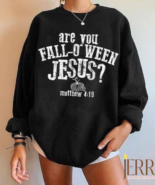 Funny Christian Fall-O-Ween Sweatshirt - Unique Halloween Costume Style