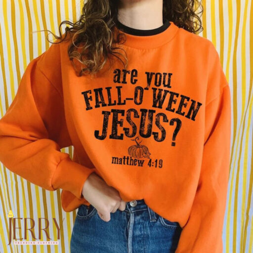 Funny Christian Fall-O-Ween Sweatshirt - Unique Halloween Costume Style