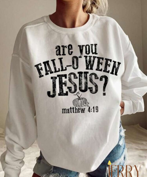 Funny Christian Fall-O-Ween Sweatshirt - Unique Halloween Costume Style