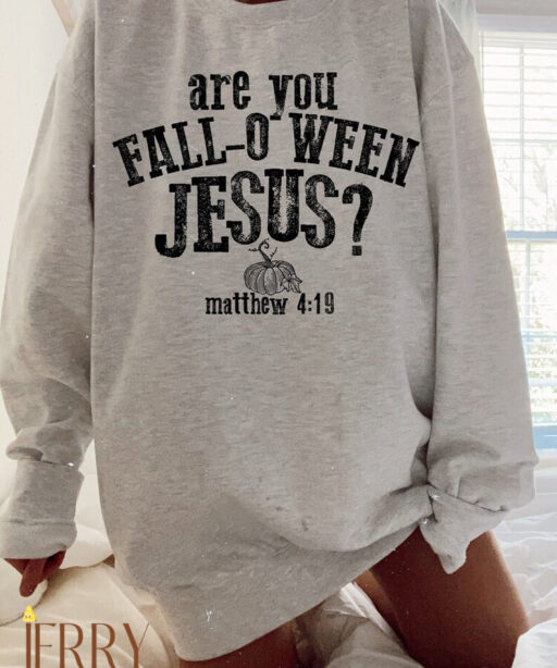 Funny Christian Fall-O-Ween Sweatshirt - Unique Halloween Costume Style