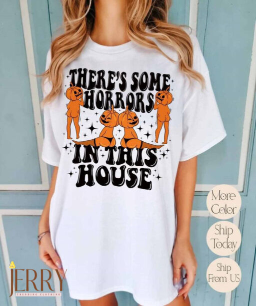 Funny Halloween Shirt for Wife, There's Some Horrors In This House Shirt, Retro Halloween Shirt, Funny Pumpkin Shirt, Spooky Season Shirt