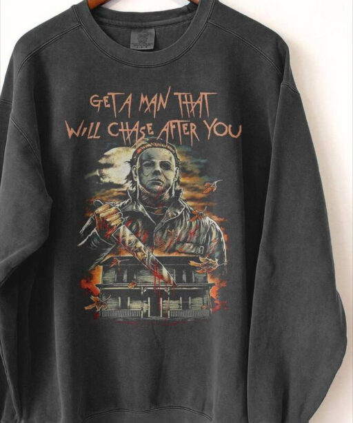 Get a man that will chase you Bleached, Horror Movie Shirt, Michael Myers Halloween, Halloween 1978 Shirt, friday the 13th, halloween kills