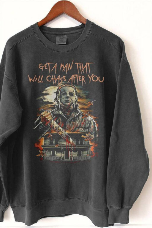 Get a man that will chase you Bleached, Horror Movie Shirt, Michael Myers Halloween, Halloween 1978 Shirt, friday the 13th, halloween kills