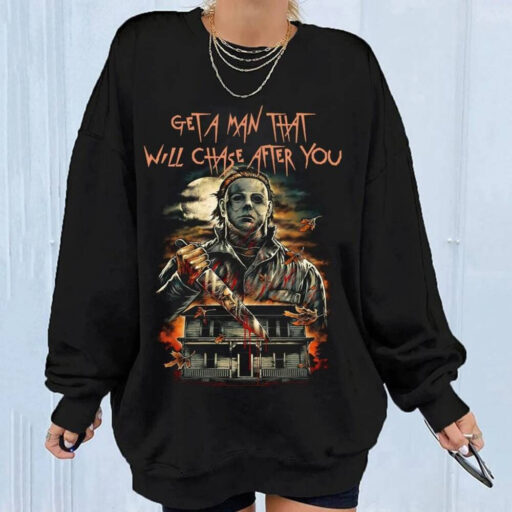 Get a man that will chase you Bleached, Horror Movie Shirt, Michael Myers Halloween, Halloween 1978 Shirt, friday the 13th, halloween kills