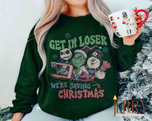 Get in Loser We're Saving Christmas Shirt, Christmas Losers, The Snowman shirt, Jack Skellington, merry xmas, Frosty The Snowman,xmas Losers