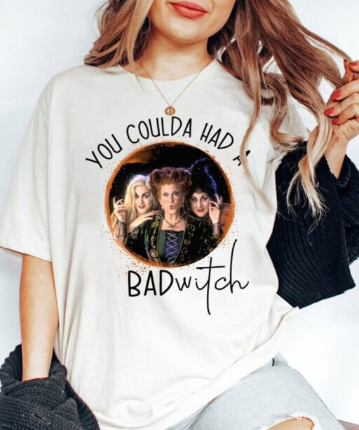 Hocus Pocus You Coulda Have A Bad Witch, Hocus Pocus Shirts, Witch Sisters Shirt, Funny Halloween Tees, Sanderson Sisters Halloween Shirt