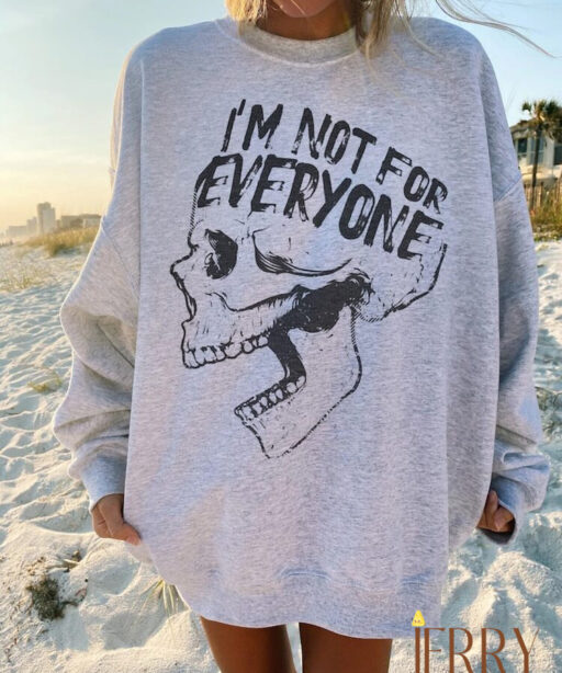 I'm Not For Everyone Sweatshirt, Loose Fall Sweatshirt, Halloween Skeleton Sweatshirt, Oversize Sweatshirt for Women, Retro Halloween Shirt