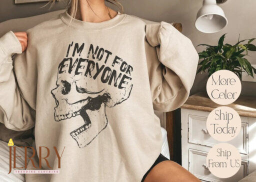 I'm Not For Everyone Sweatshirt, Loose Fall Sweatshirt, Halloween Skeleton Sweatshirt, Oversize Sweatshirt for Women, Retro Halloween Shirt