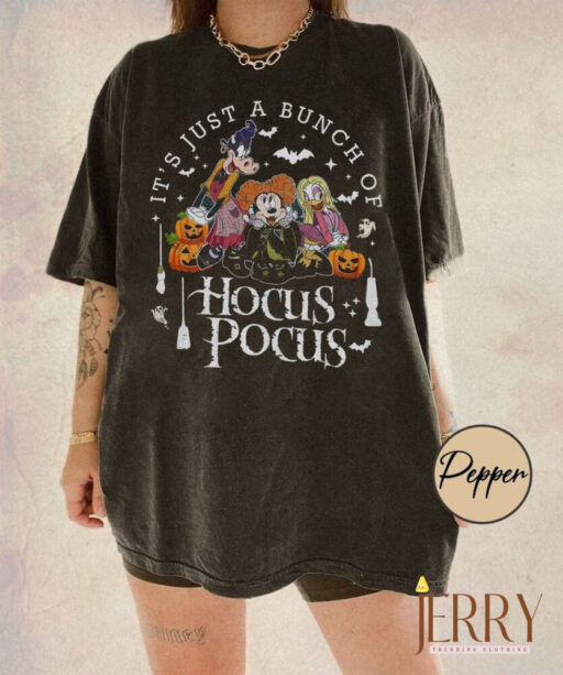 It's Just A Bunch Of Hocus Pocus, Disney Halloween Hocus Pocus Shirt, Mickey And Friends, Disney Sanderson Sisters Shirt, Happy Halloween