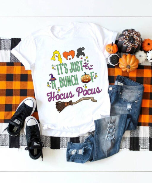 It's Just A Bunch Of Hocus Pocus Shirt, Hocus Pocus Shirt, Sanderson Sisters Shirt, Halloween Shirt, Disney Halloween Shirt, Halloween Party