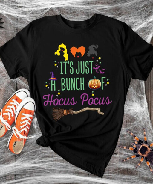 It's Just A Bunch Of Hocus Pocus Shirt, Hocus Pocus Shirt, Sanderson Sisters Shirt, Halloween Shirt, Disney Halloween Shirt, Halloween Party