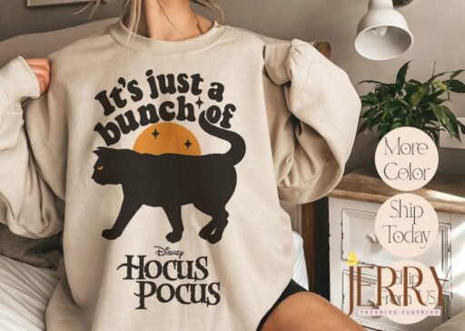 It's Just a Bunch of Hocus Pocus Sweatshirt, Halloween Disney Hocus Pocus Sweatshirt, Halloween Disney Sweatshirt, Sanderson Sisters Sweater