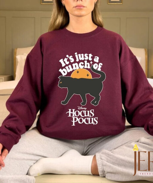 It's Just a Bunch of Hocus Pocus Sweatshirt, Halloween Disney Hocus Pocus Sweatshirt, Halloween Disney Sweatshirt, Sanderson Sisters Sweater