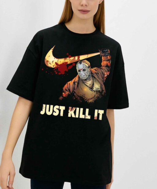 Just Kill It Shirt, JASON VOORHEESE Halloween Shirt, Scary Jason Voorhees Shirt, Friday the 13th Horror Movie Shirt, Horror Halloween Shirt