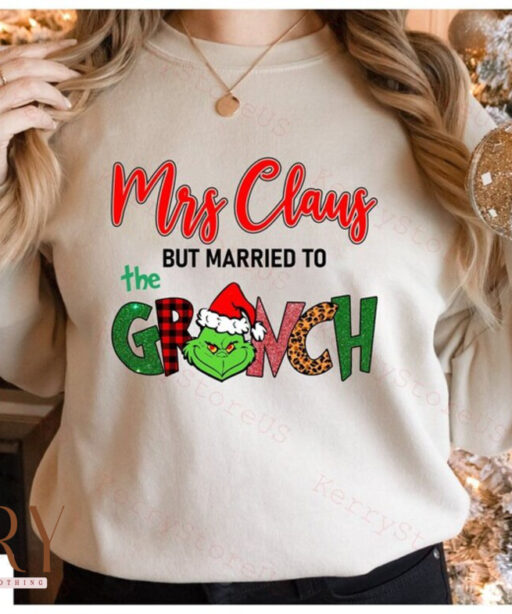 Mrs Claus but married the Grinch Shirt, Grinch Santa Shirt, Mrs Claus Shirt, Fall Shirt, Christmas Shirt, Holiday Season Shirt, Grinch shirt