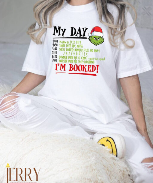 My Day T-shirt, I'm Booked T-shirt, Grinch Shirt, Comfort Colors, Christmas Gift, Xmas Party Tee, Santa Shirt, Merry Grinchmas Tee