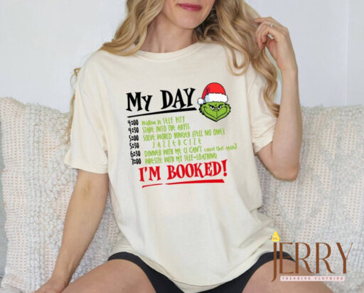 My Day T-shirt, I'm Booked T-shirt, Grinch Shirt, Comfort Colors, Christmas Gift, Xmas Party Tee, Santa Shirt, Merry Grinchmas Tee