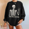 Never Better Skeleton Halloween Crewneck, Halloween Skeleton Party Sweatshirt, Never Better Sarcastic Skeleton Coffin Halloween Sweatshirt