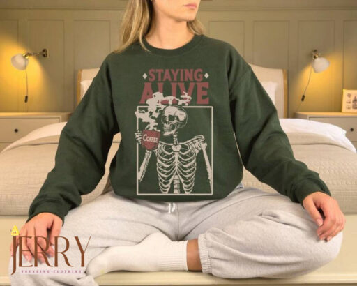 Skeleton Coffee Staying Alive With Coffee Sweatshirt, Cute Christmas Sweater, Christmas Women Sweatshirt, Christmas Coffee Sweatshirt