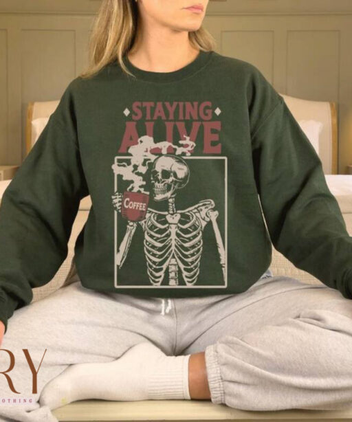 Skeleton Coffee Staying Alive With Coffee Sweatshirt, Cute Christmas Sweater, Christmas Women Sweatshirt, Christmas Coffee Sweatshirt