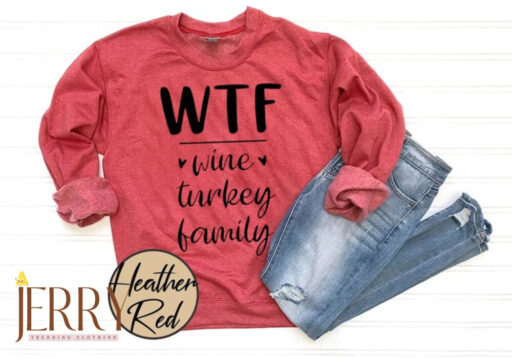 Thanksgiving Reunion Sweatshirt, Women's Thanksgiving WTF Wine Turkey Family Casual Sweatshirt, Thanksgiving Food 2023