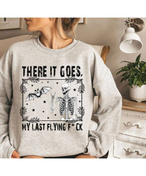 There It Goes, My Last F*ck Shirt, Halloween Skeleton, Funny Skeleton Shirt, Vintage Halloween Sweatshirt, Spooky Season Skeleton Shirt