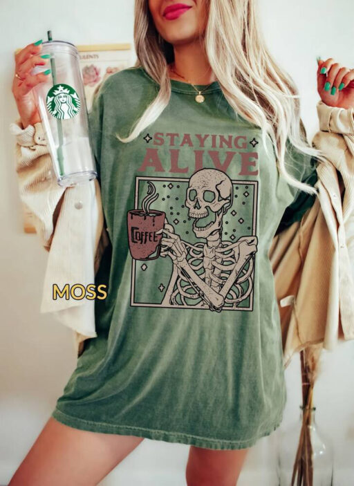 Vintage Staying Alive Comfort Color Shirt, Disney Funny Skeleton T-Shirt, Trendy Coffee Shirt, Coffee Lovers Gift, Skull Vintage Tee