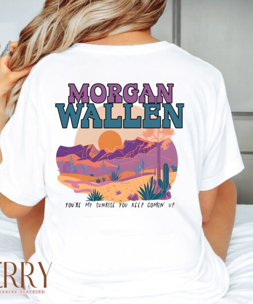 You Are My Sunrise Morgan Wallen Shirt