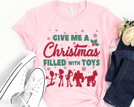 Toy Story Friends Give Me A Christmas Filled With Toys Shirt, Woody Jessie Buzz Lightyear Disney Xmas Tee, Mickey's Very Merry Christmas