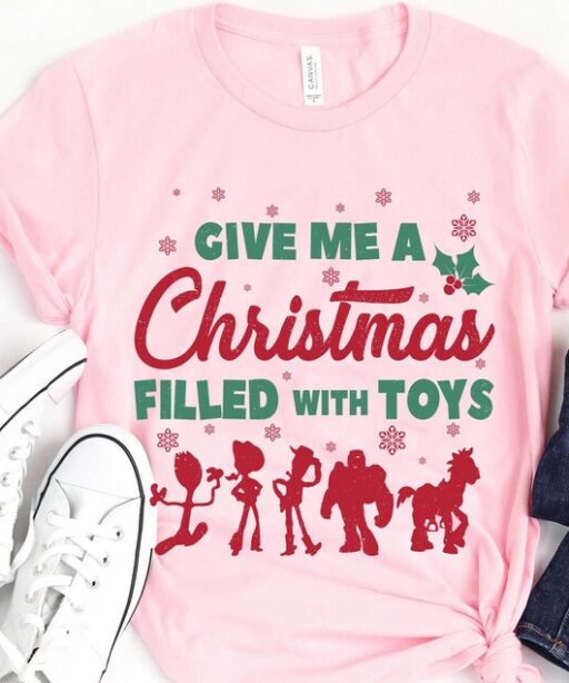 Toy Story Friends Give Me A Christmas Filled With Toys Shirt, Woody Jessie Buzz Lightyear Disney Xmas Tee, Mickey's Very Merry Christmas