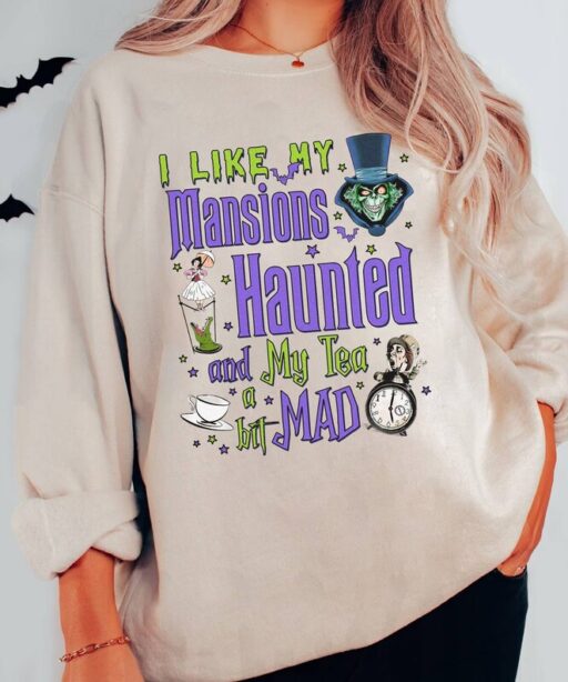 I Like My Mansions Haunted My Tea A Bit Mad Halloween Shirt | Haunted House Shirt | Beware Of Hitch Hiking Ghosts | Haunted Mansion Shirt