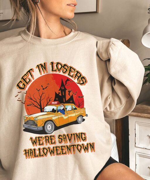 Get In Losers We're Saving Sweatshirt | Halloweentown University Sweater| Pumpkin Fall Sweatshirt Halloweentown Shirt | Halloween Shirt