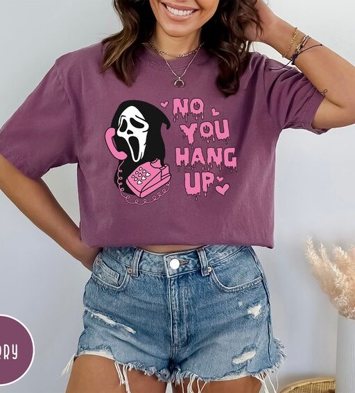 Comfort Colors Halloween Shirt, No You Hang Up Shirt, Halloween Gift, Ghostface,Funny Valentine Shirt, Funny Ghostface Shirt,Halloween Shirt