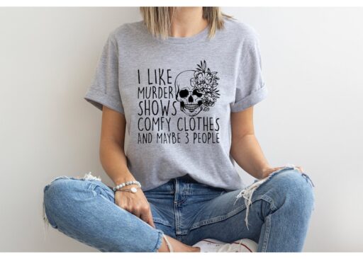 I Like Murder Shows Comfy Clothes And Maybe Like 3 People,True Crime Shirt,Crime Show Shirt,Halloween Shirt,True Crime Shirt,Scream Shirt