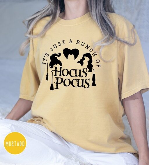 Comfort Colors It's Just a Bunch of Hocus Pocus Shirt,Halloween Shirt,Hocus Pocus Shirt,Sanderson Sisters Shirt,Halloween Gift,Witches Shirt