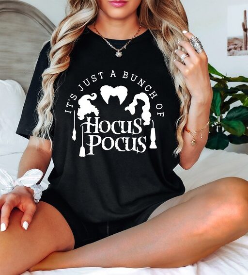 It's Just a Bunch of Hocus Pocus Shirt,Halloween Shirt,Hocus Pocus Shirt,Sanderson Sisters Shirt,Halloween Gift,Witches Shirt,Halloween Tee