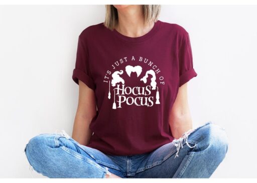 It's Just a Bunch of Hocus Pocus Shirt,Halloween Shirt,Hocus Pocus Shirt,Sanderson Sisters Shirt,Halloween Gift,Witches Shirt,Halloween Tee