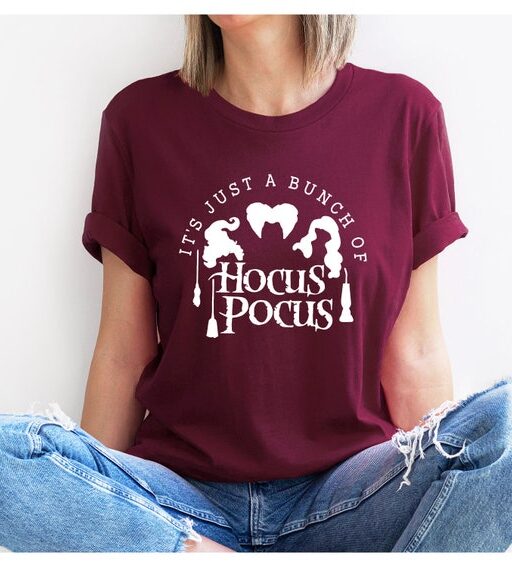 It's Just a Bunch of Hocus Pocus Shirt,Halloween Shirt,Hocus Pocus Shirt,Sanderson Sisters Shirt,Halloween Gift,Witches Shirt,Halloween Tee