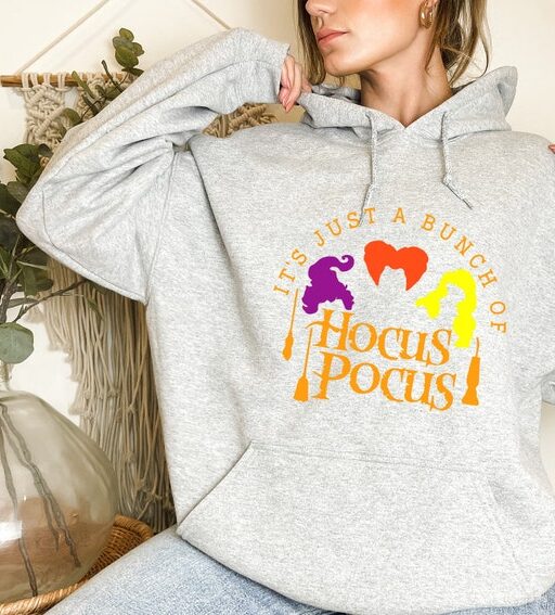 It's Just a Bunch of Hocus Pocus Hoodie,Halloween Hoodie,Hocus Pocus Shirt,Sanderson Sisters Sweatshirt,Halloween Gift,Halloween Sweatshirt