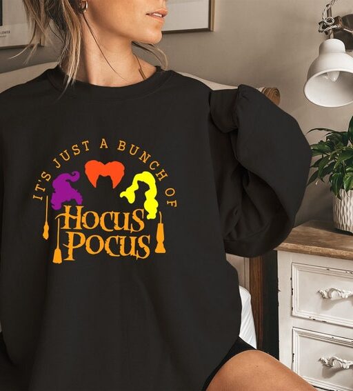 It's Just a Bunch of Hocus Pocus Sweatshirt,Halloween Sweatshirt,Hocus Pocus Shirt,Sanderson Sisters Sweatshirt,Halloween Gift,Witches Shirt