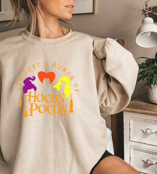 It's Just a Bunch of Hocus Pocus Sweatshirt,Halloween Sweatshirt,Hocus Pocus Shirt,Sanderson Sisters Sweatshirt,Halloween Gift,Witches Shirt