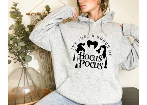 It's Just a Bunch of Hocus Pocus Hoodie,Halloween Hoodie,Hocus Pocus Shirt,Sanderson Sisters Sweatshirt,Halloween Gift,Halloween Sweatshirt