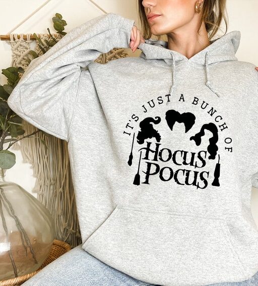 It's Just a Bunch of Hocus Pocus Hoodie,Halloween Hoodie,Hocus Pocus Shirt,Sanderson Sisters Sweatshirt,Halloween Gift,Halloween Sweatshirt